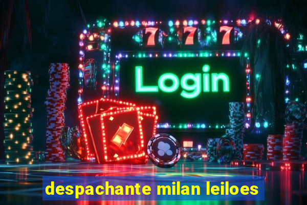 despachante milan leiloes